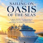 Cover of The Ultimate Guide to Sailing on Oasis of the Seas by Leo Sotropa